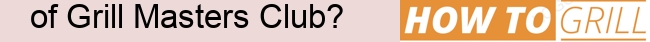 What New Recipes Will You Learn as a Member of Grill Masters Club? 